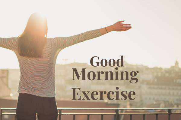 Good Morning exercise