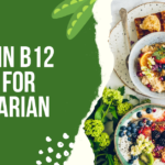 Vitamin B12 Foods for Vegetarian